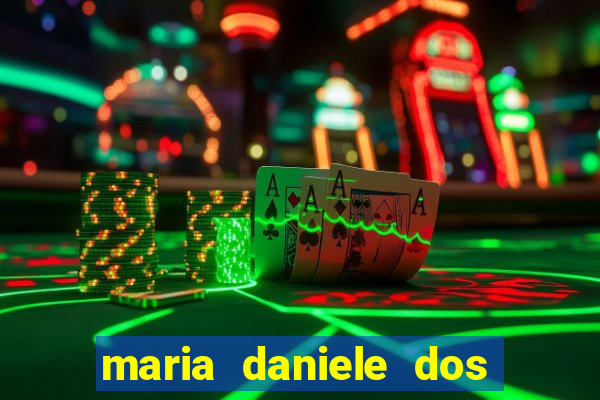 maria daniele dos santos dutra